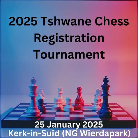 tswane chess|Tshwane Chess – Tshwane Chess Region Official Website.